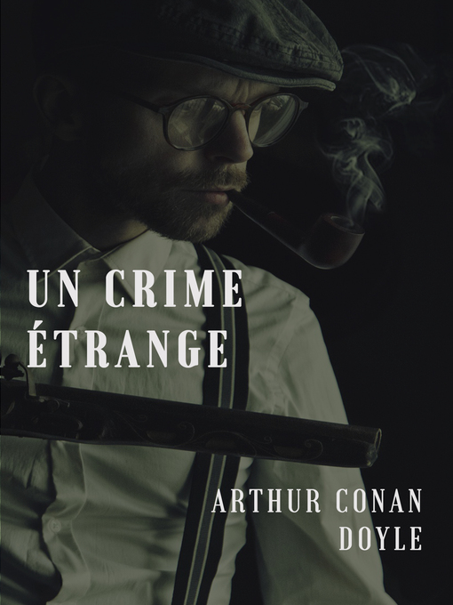 Title details for Un crime étrange by Arthur Conan Doyle - Available